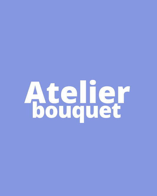 Atelier Bouquet Séché